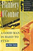 A good man is hard to find, and other stories